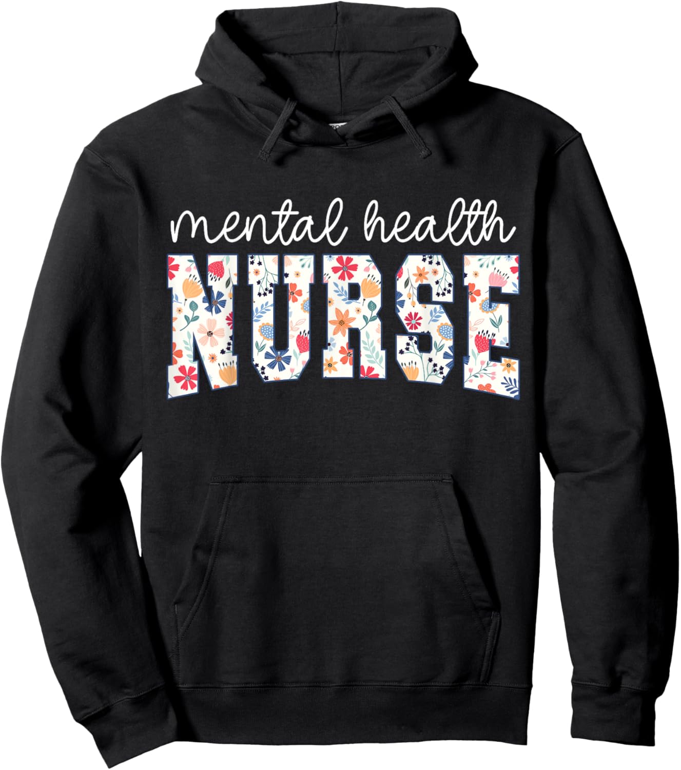 Floral Psychiatric Mental Health Nurse Psych Nurse Nursing Hoodie - Hoodie | Black