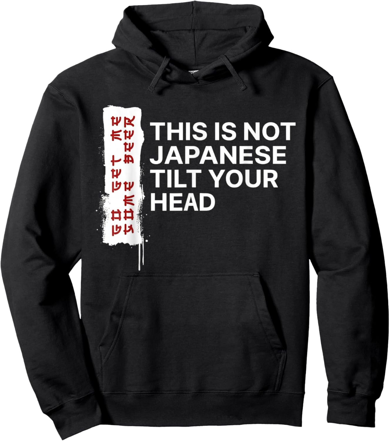 This is Not Japanese Tilt Your Head Funny Quote Hoodie - Hoodie | Black