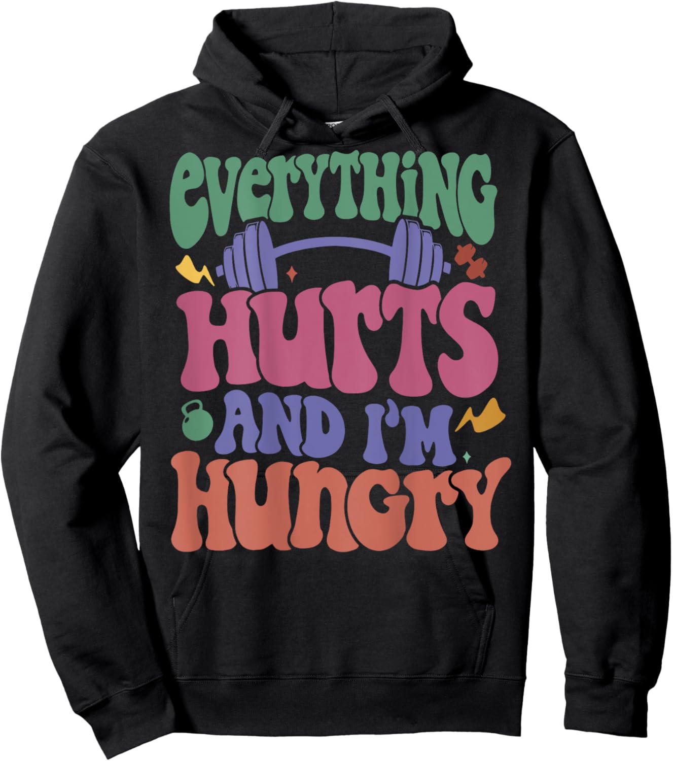 Everything Hurts And I’m Hungry Hoodie - Hoodie | Black