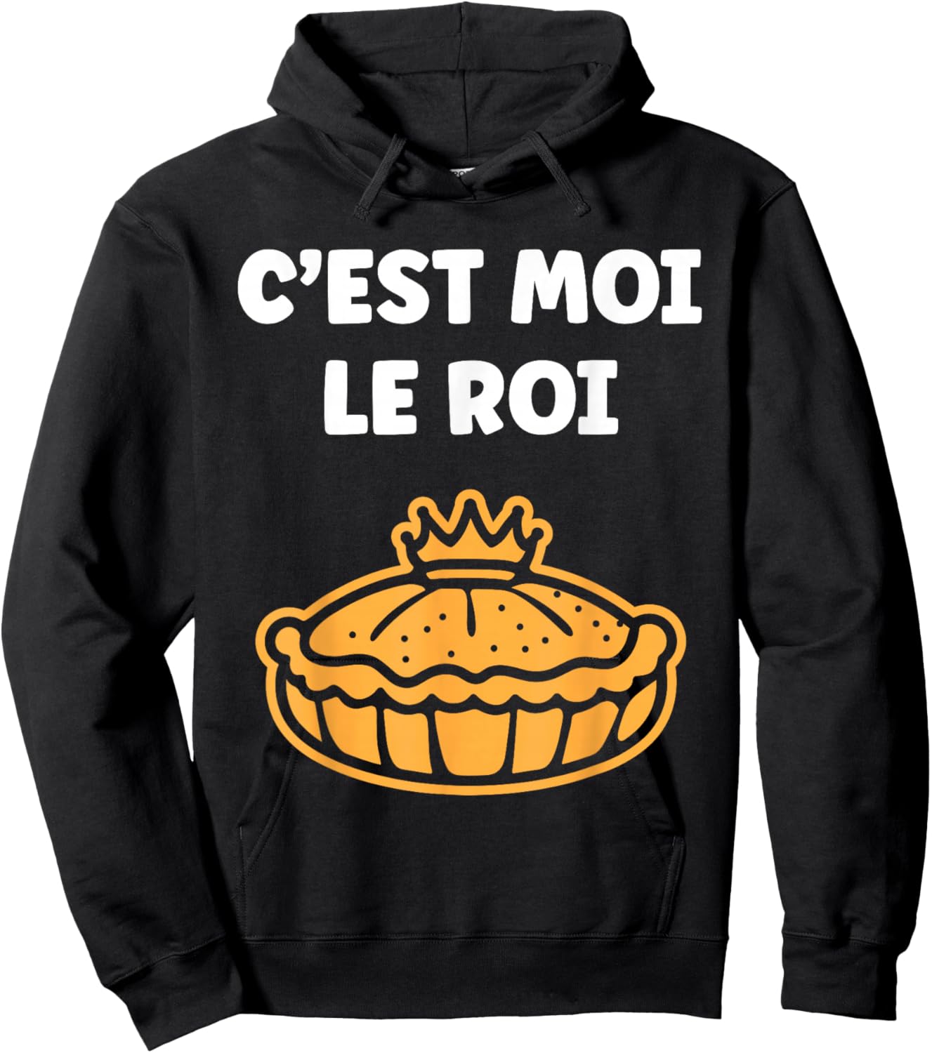 Humour Galette des Rois C'est Moi Le Roi Hoodie - Hoodie | Black