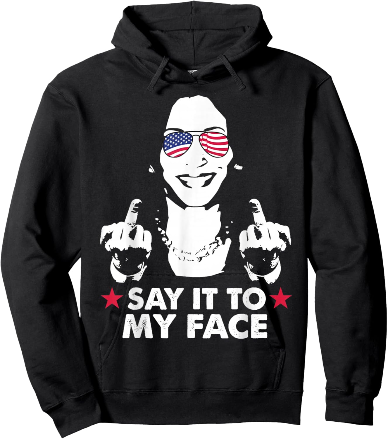 Say It To My Face Kamala Harris for President 2024 (on Back) Hoodie - Hoodie | Black