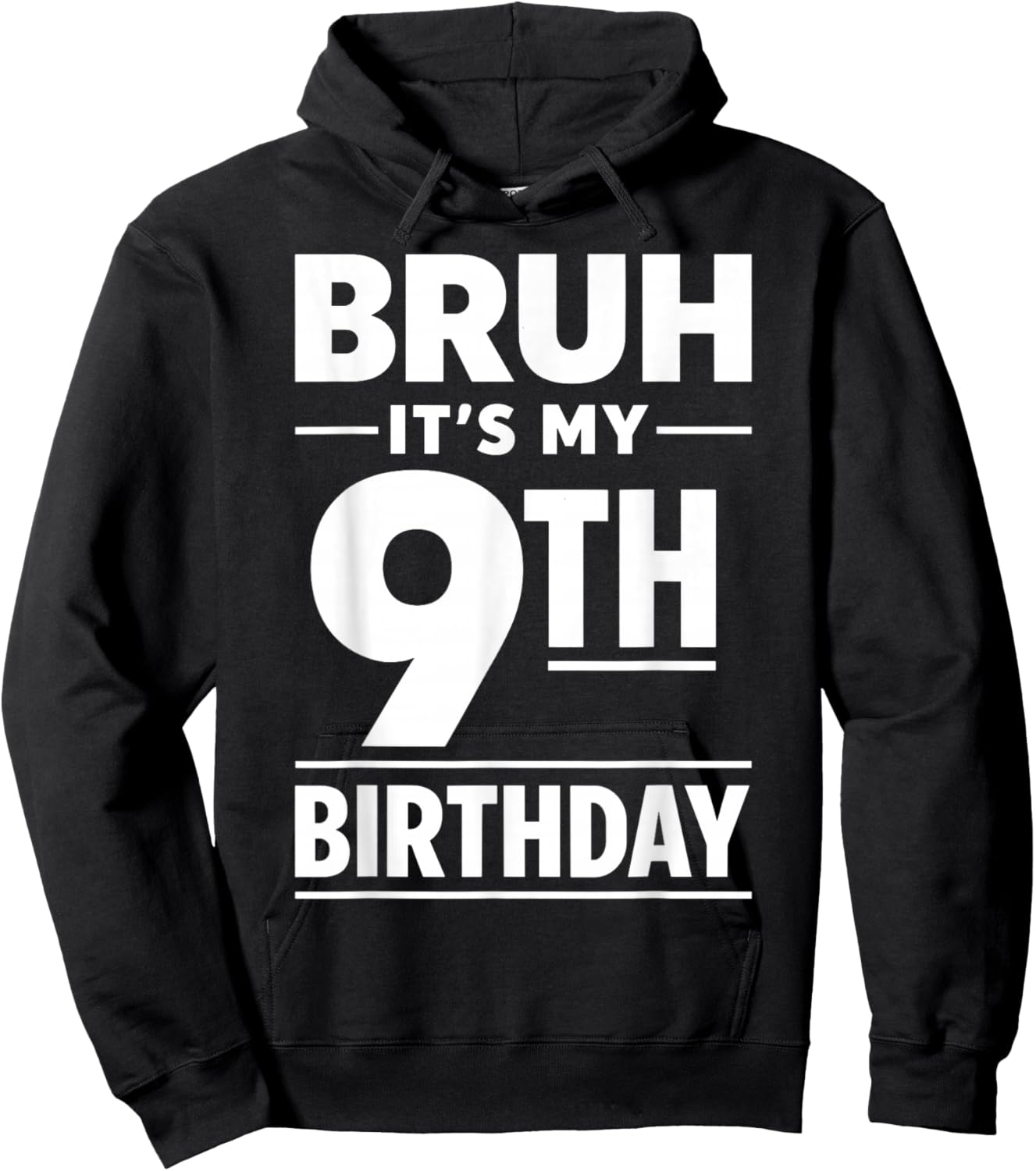 Bruh It's My 9th Birthday Boys Nine Year Old Birthday Hoodie - Hoodie | Black