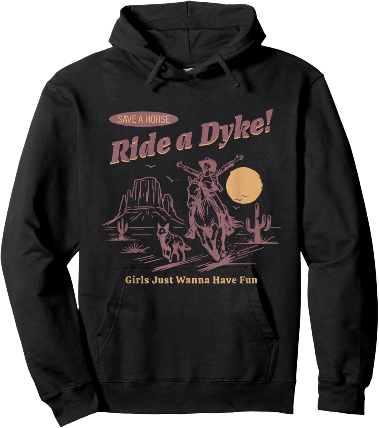 Save A Horse Ride A Dyke Funny Cowgirl Hoodie - Hoodie | Black