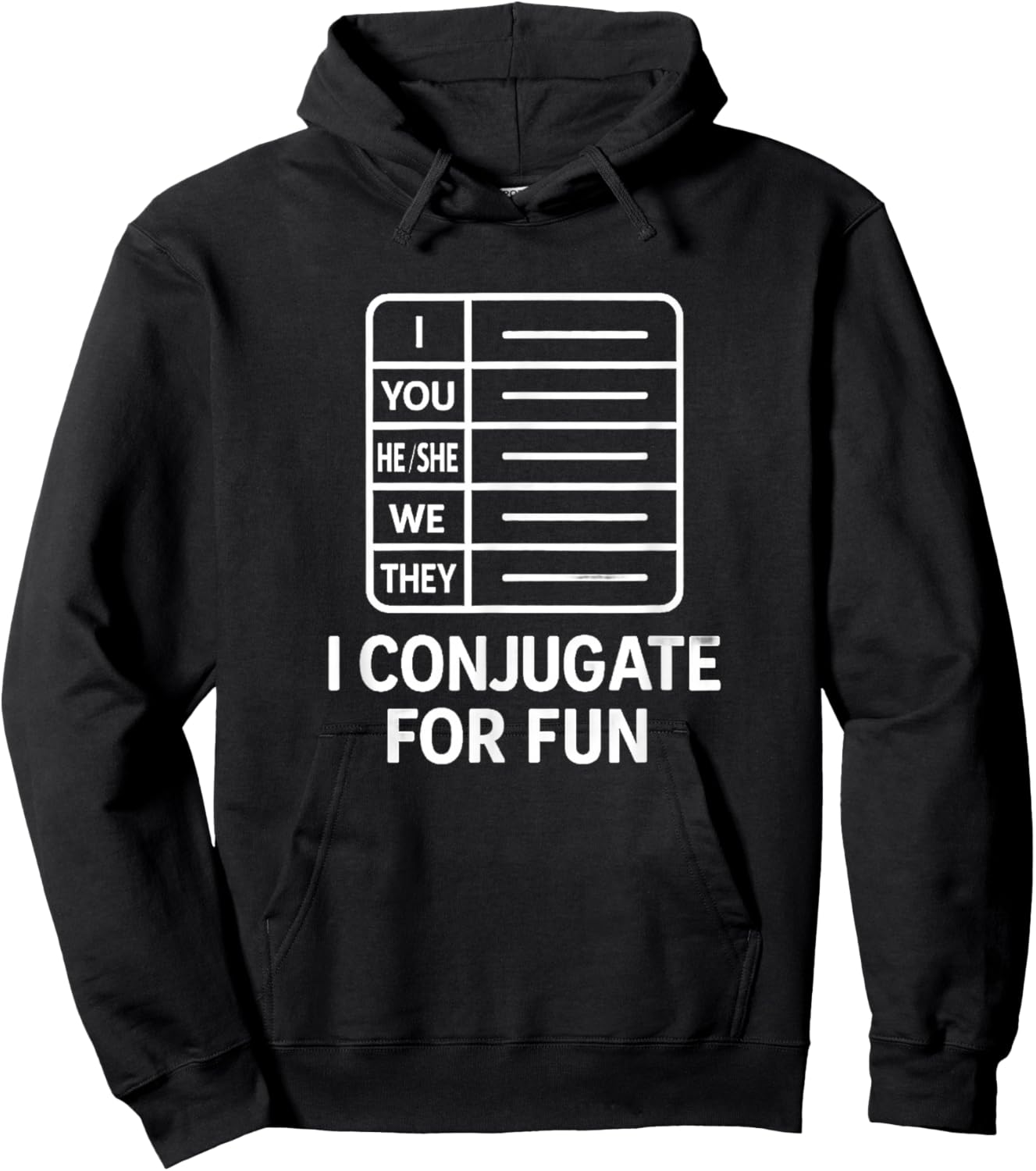 I Conjugate for Fun Language Learner Grammar Humor Hoodie - Hoodie | Black