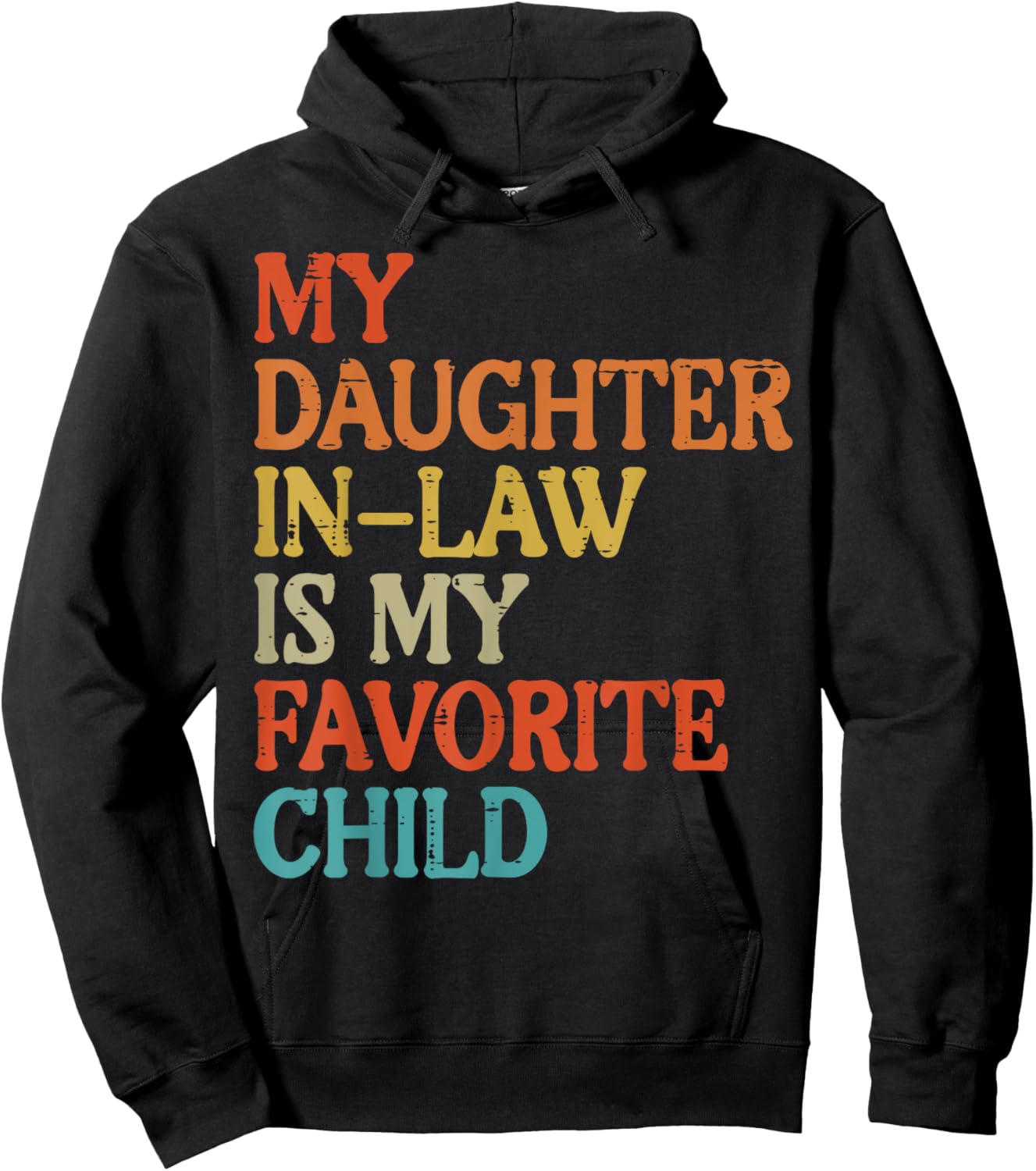 Daughter In Law My Favorite Child Funny Fathers Day Dad Papa Hoodie - Hoodie | Black