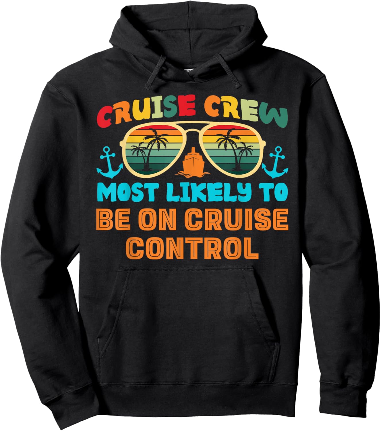 Funny Family Cruise 2025 Most Likely To Cruise Crew Squad Hoodie - Hoodie | Black