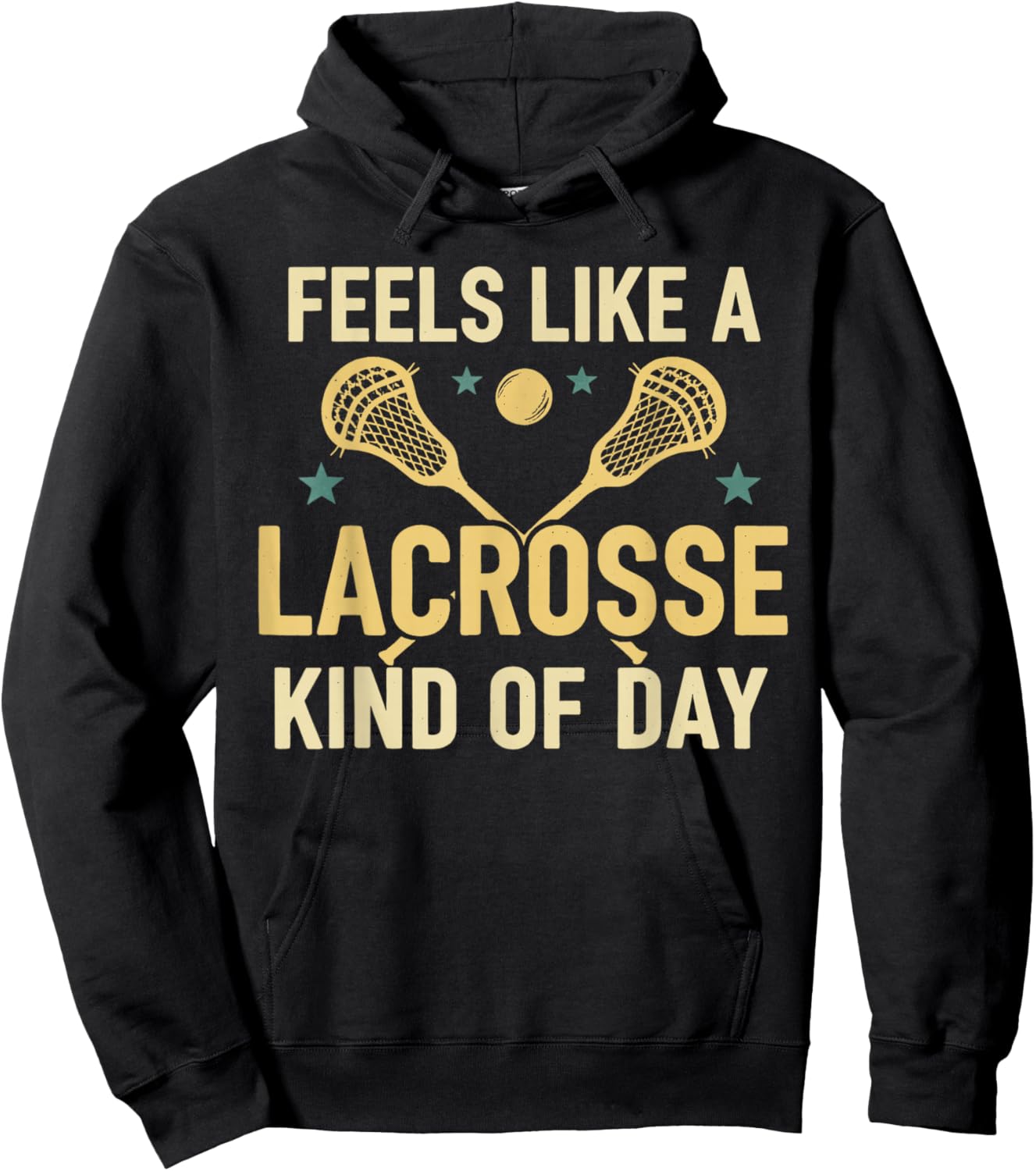 Feels Like A Lacrosse Kind of Day Lax Player Hoodie - Hoodie | Black