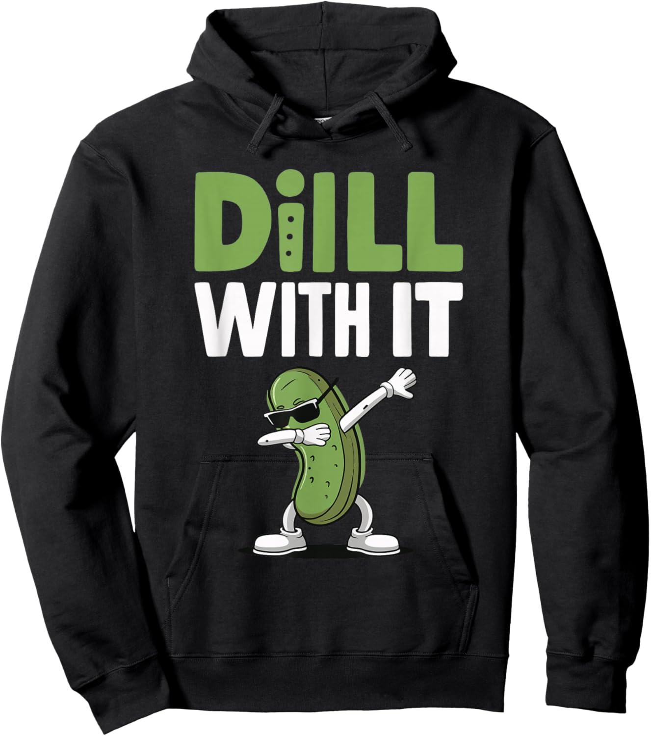 Dill With It Hoodie - Hoodie | Black