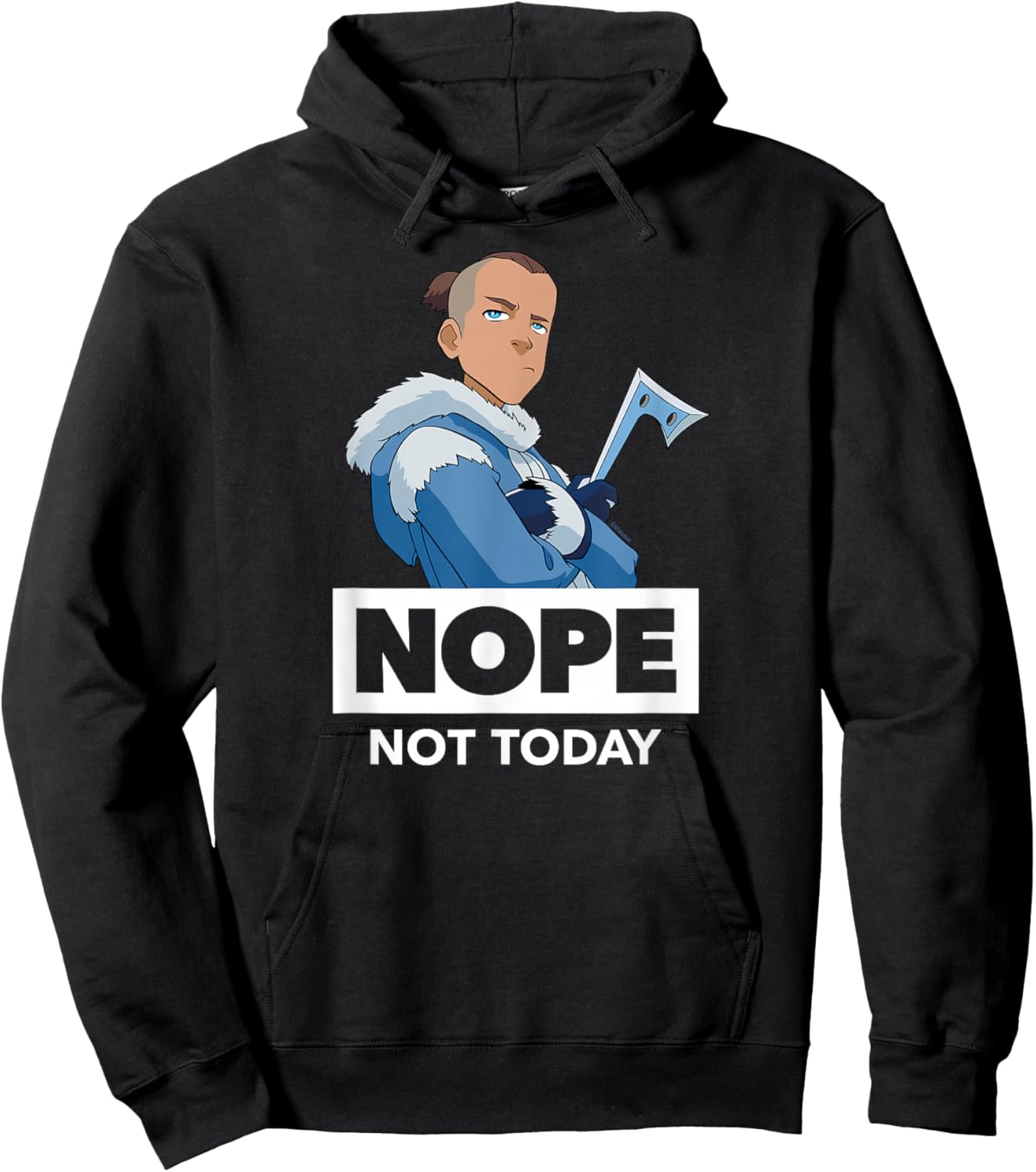 Avatar The Last Airbender - Sokka Nope Not Today Hoodie - Hoodie | Black