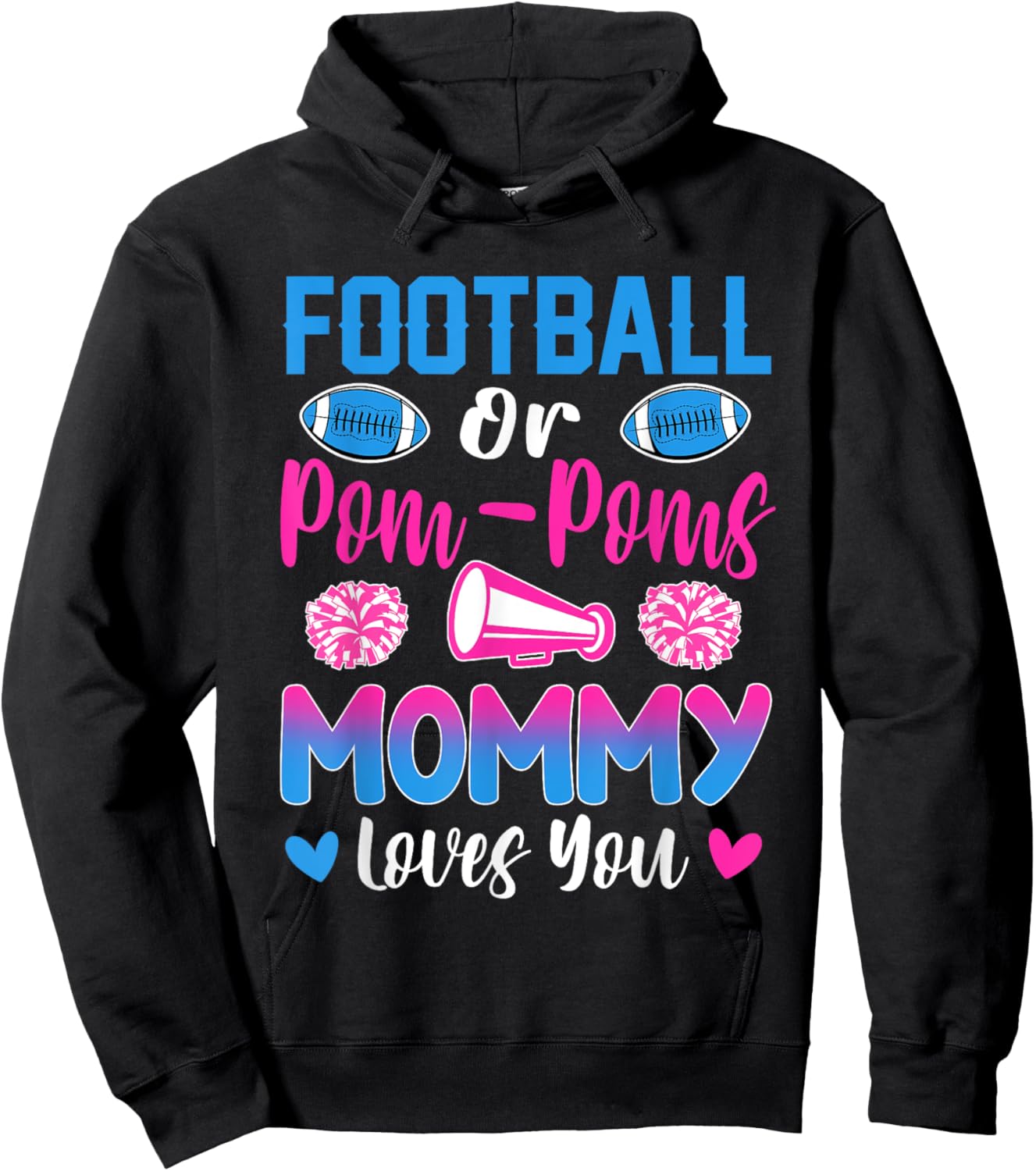 Football Or Pom Poms Mommy Loves You Gender Reveal Party Hoodie - Hoodie | Black
