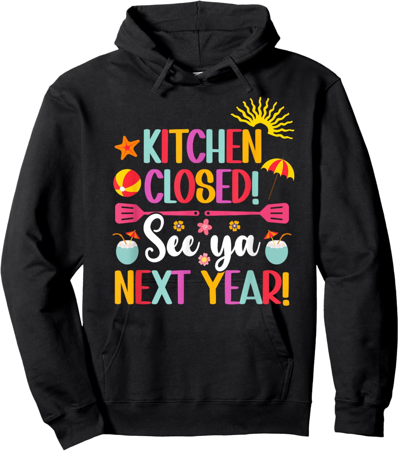 Kitchen Closed Lunch Lady Last Day of School Summer Break Hoodie - Hoodie | Black