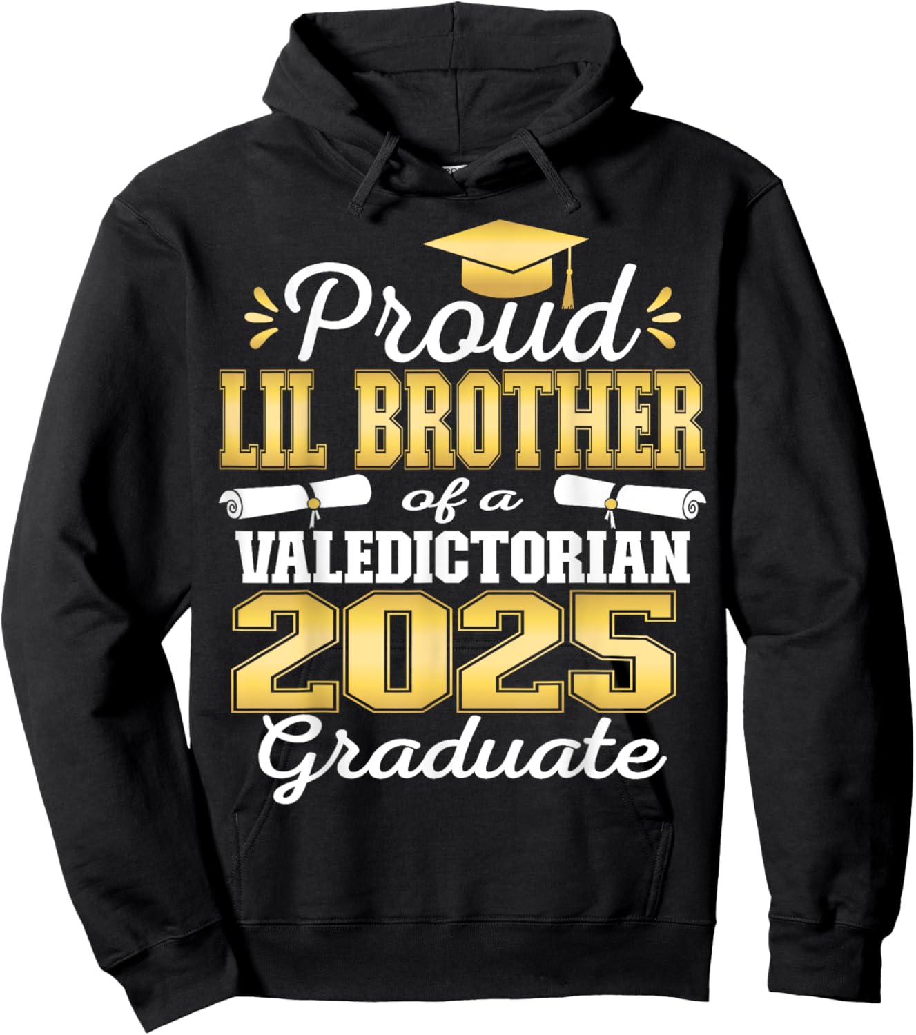 Proud Little Brother of 2025 Valedictorian Graduate 25 Hoodie - Hoodie | Black