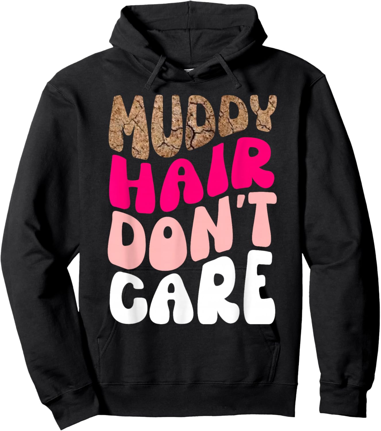 Mud Run Women Muddy Hair Don't Care Running Team Off Roading Hoodie - Hoodie | Black