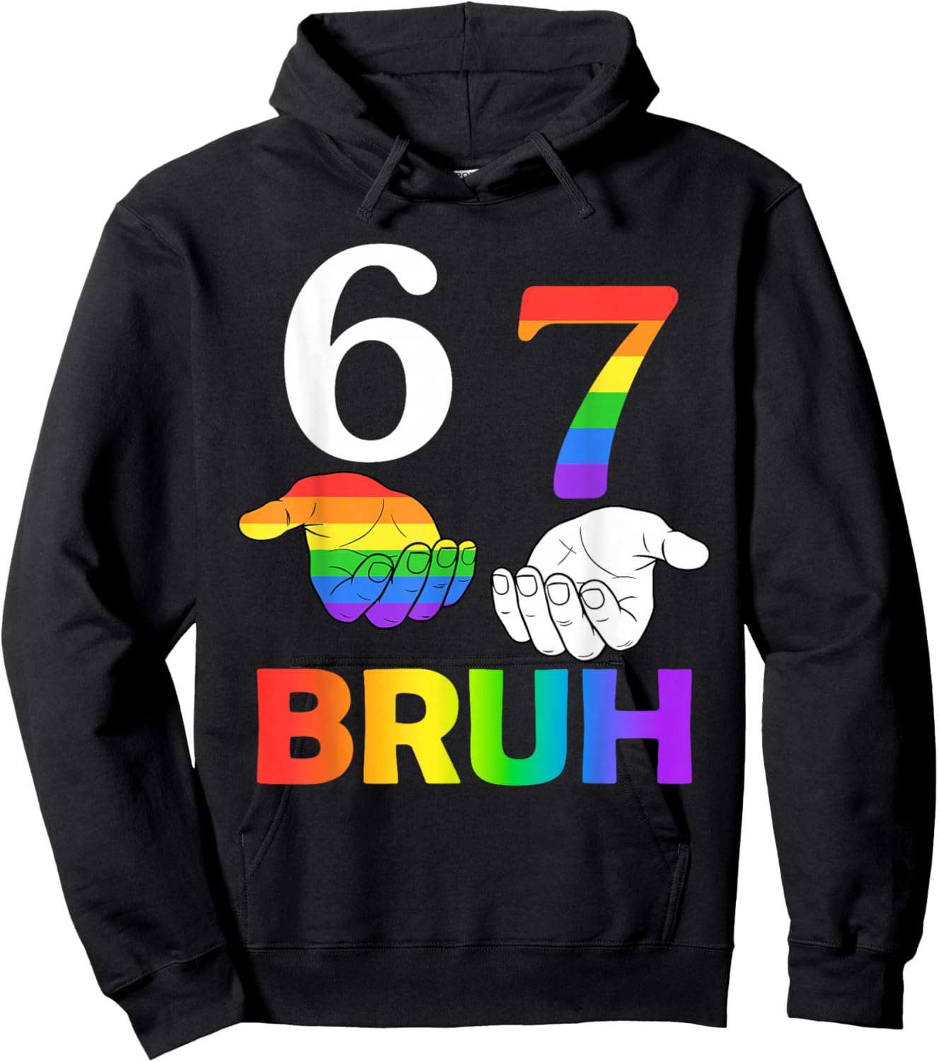 Funny 67 Bruh Meme Six Seven LGBT Gay Pride Month Rainbow Hoodie - Hoodie | Black