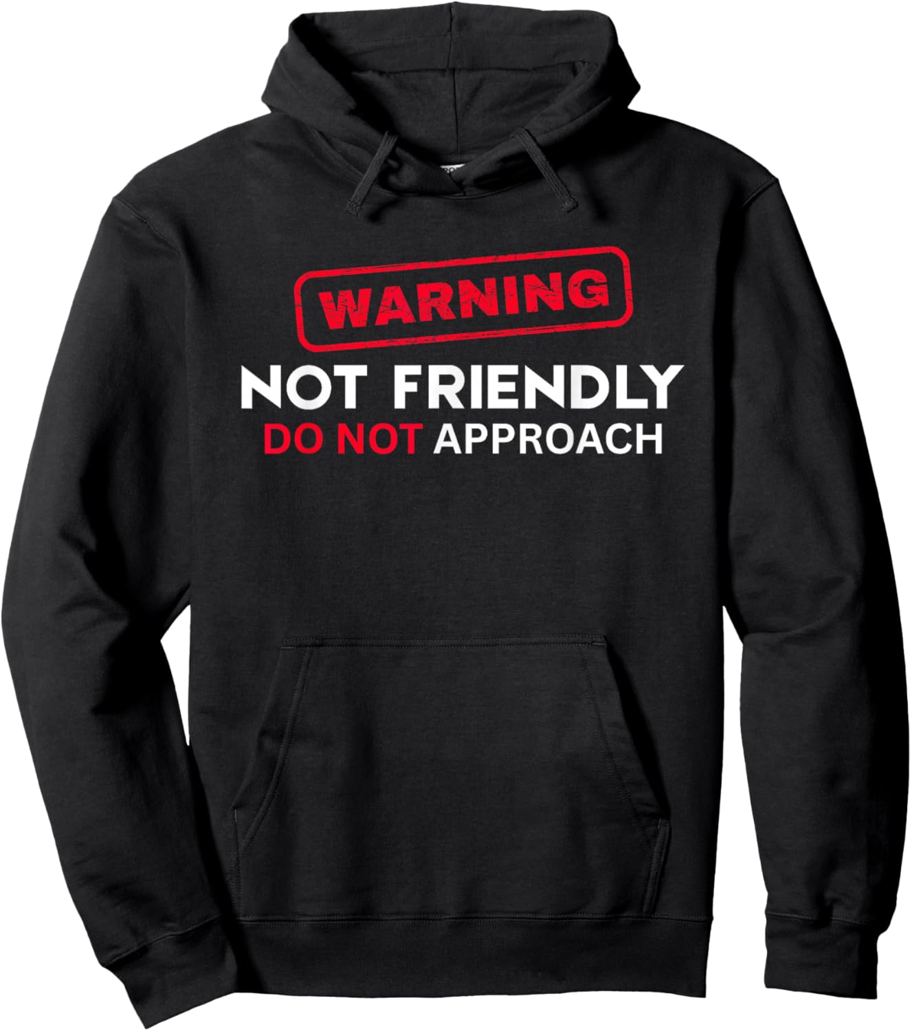 Not Friendly Do Not Approach Funny Sarcastic Saying Hoodie - Hoodie | Black