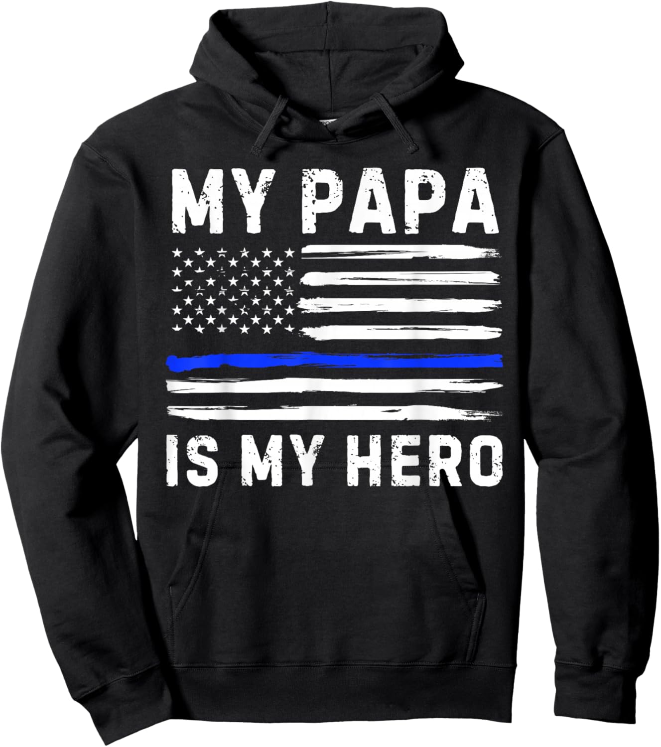 My Papa Is My Hero Police Officer Blue Line American Flag Hoodie - Hoodie | Black