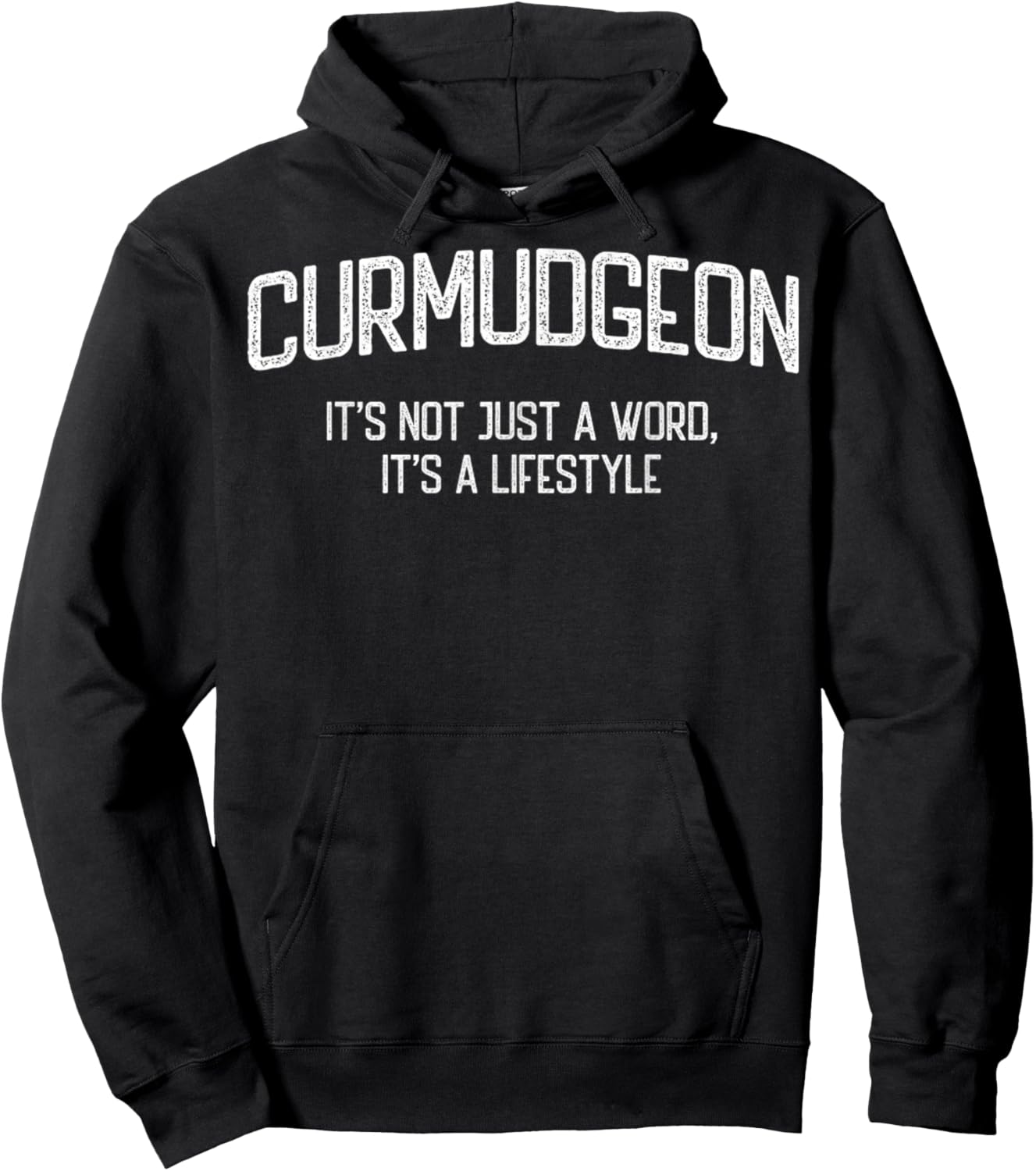 Curmudgeon It's Not Just A Word, It's A Lifestyle Funny Hoodie - Hoodie | Black