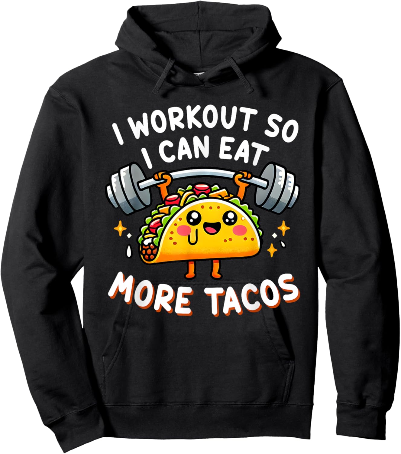 I Workout So I Can Eat More Tacos Funny Cute Taco Gym Gift Hoodie - Hoodie | Black