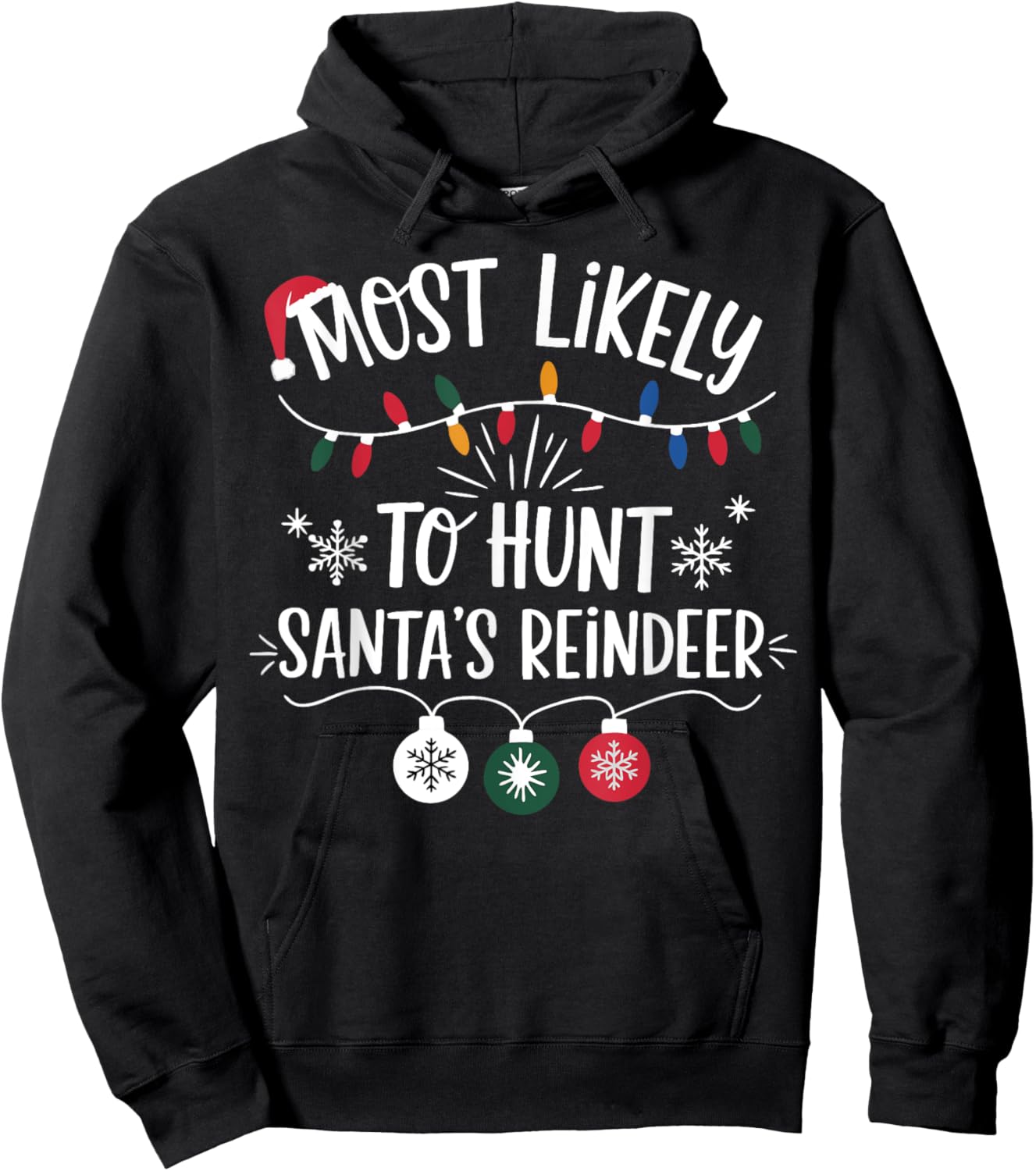 Most Likely To Shoot The Reindeer Holiday Christmas Hunter Hoodie - Hoodie | Black