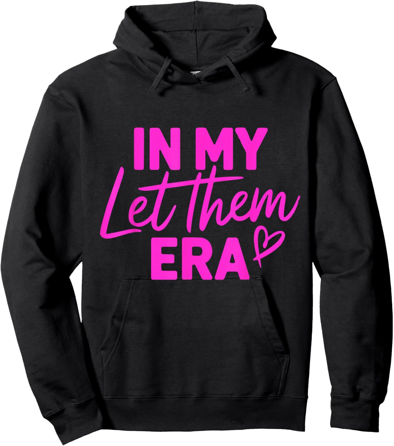 In My Let Them Era Hoodie - Hoodie | Black