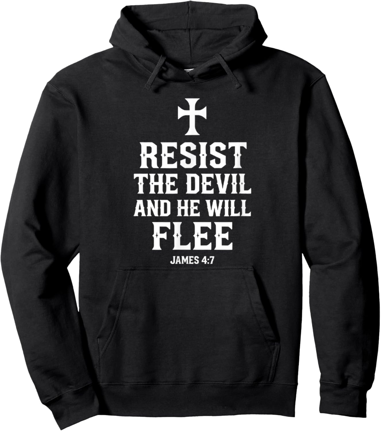 Resist the Devil and He Will Flee James4:7 Spiritual Warfare Hoodie - Hoodie | Black
