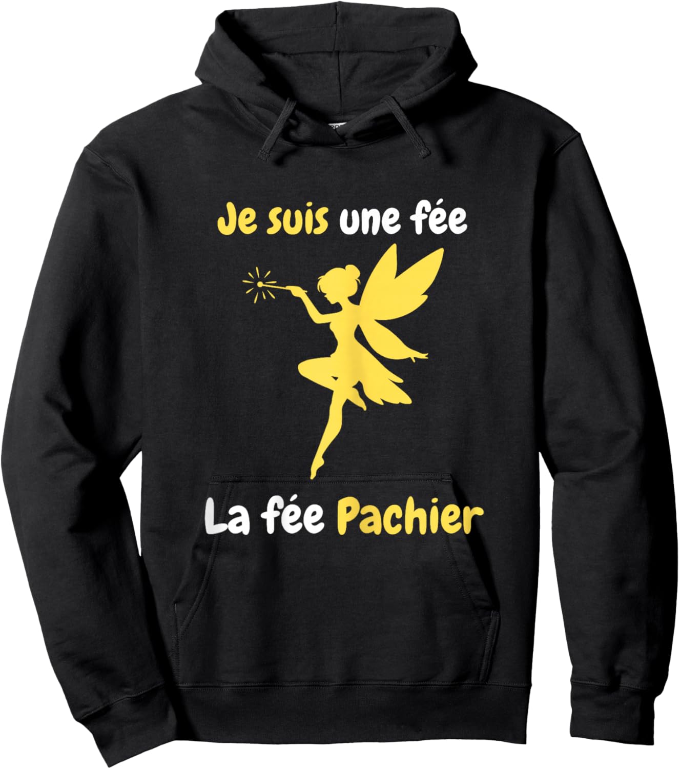 Je suis Une fée pachier – Fairy Humour and Word Game Hoodie - Hoodie | Black