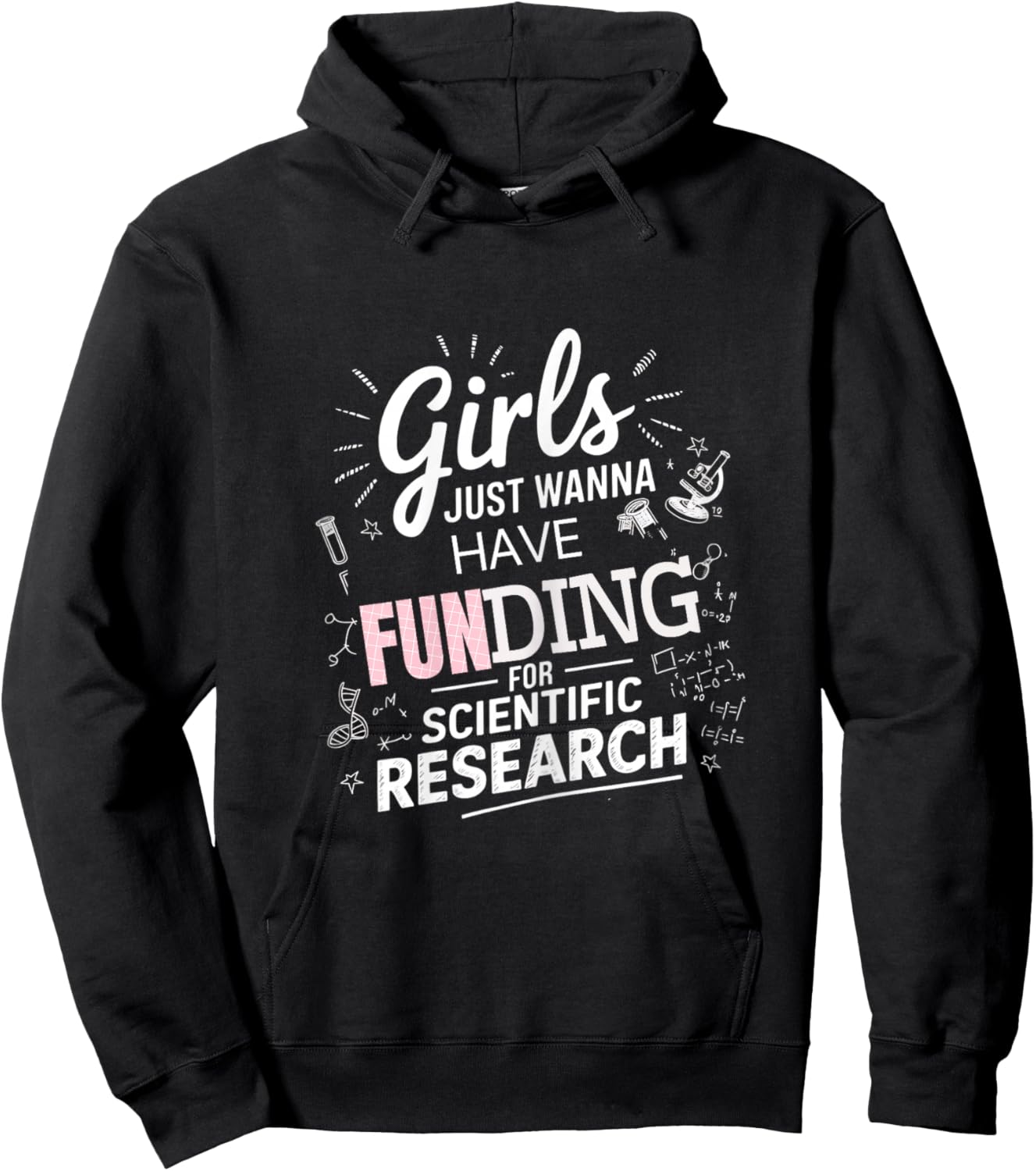 Girls Just Wanna Have Funding For Scientific Research Hoodie - Hoodie | Black