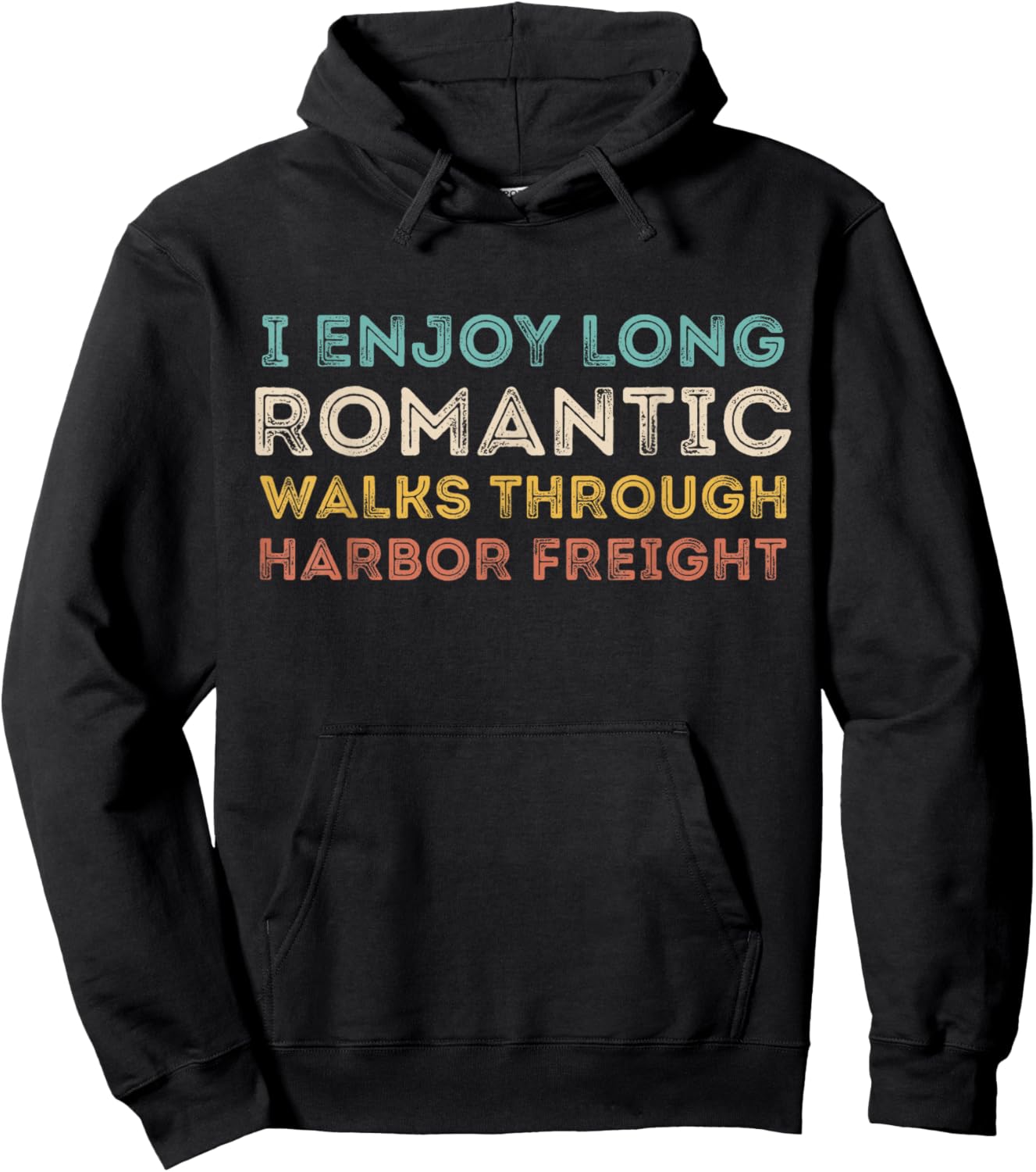 I Enjoy Long Romantic Walks Through Harbor Freight Hoodie - Hoodie | Black