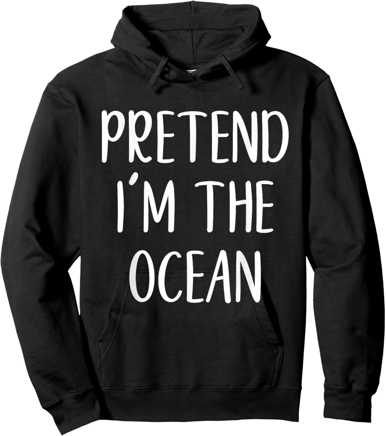 Pretend I'm The Ocean Costume Halloween Funny Easy Adult Kid Hoodie - Hoodie | Black