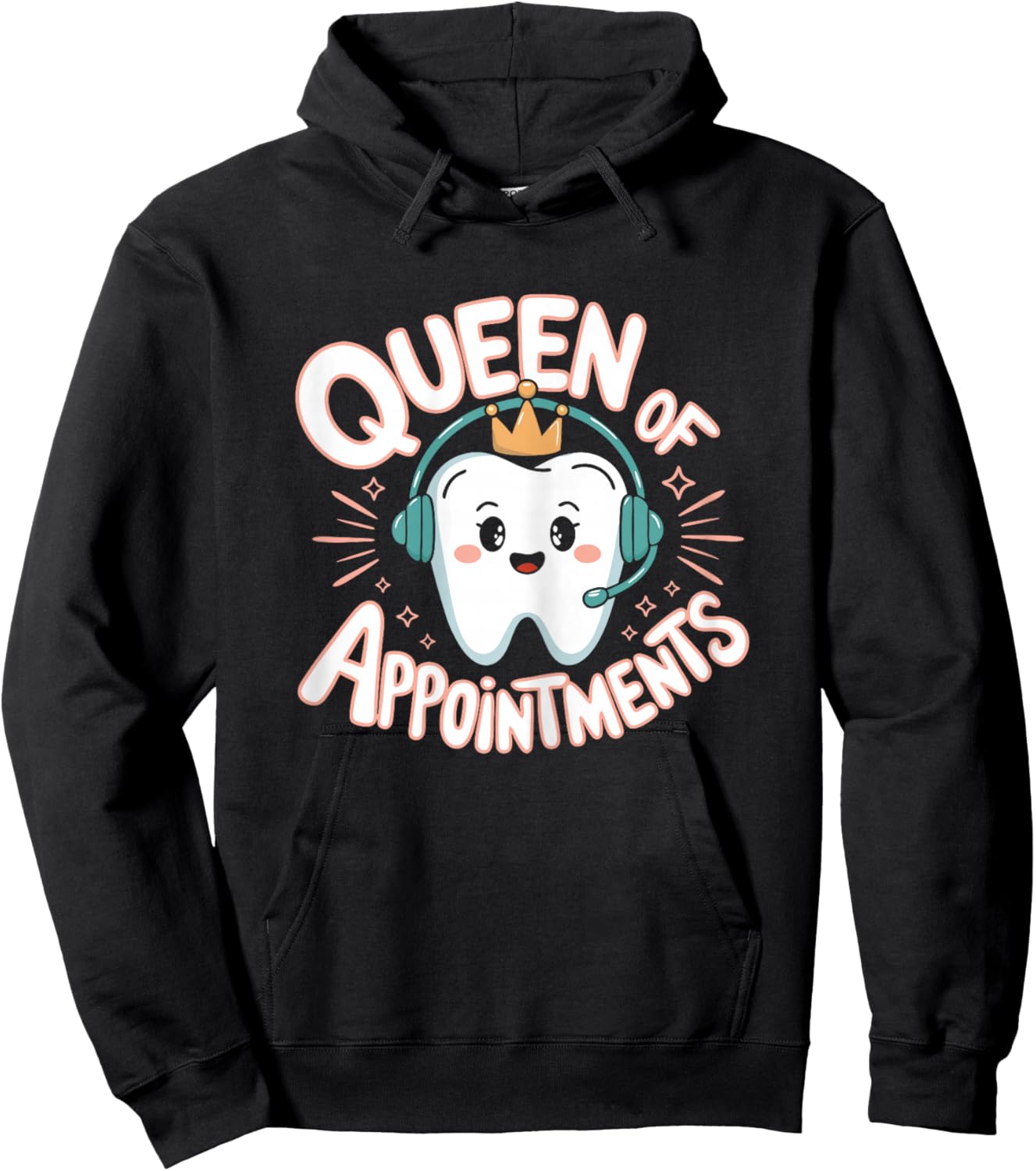 Dental Receptionist Queen Appointments Dentist's Reception Hoodie - Hoodie | Black