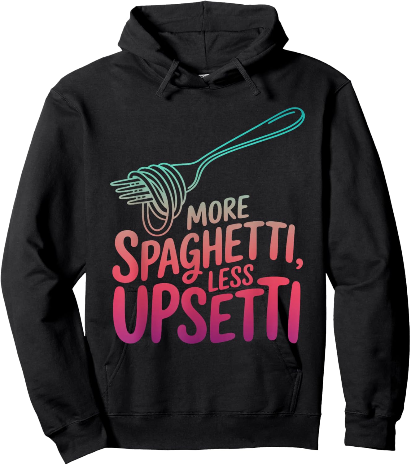 Spaghetti Lovers More Spaghetti Less Upsetti Kids Women Hoodie - Hoodie | Black