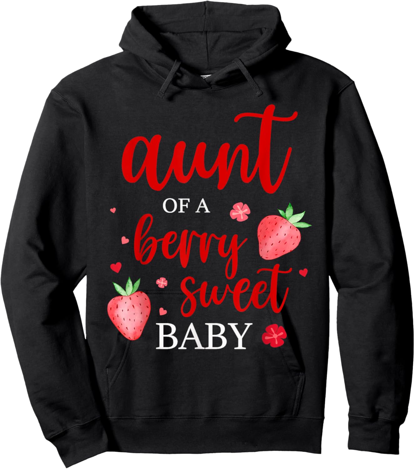 Aunt Of A Berry Sweet One Strawberry Baby First Birthday Hoodie - Hoodie | Black