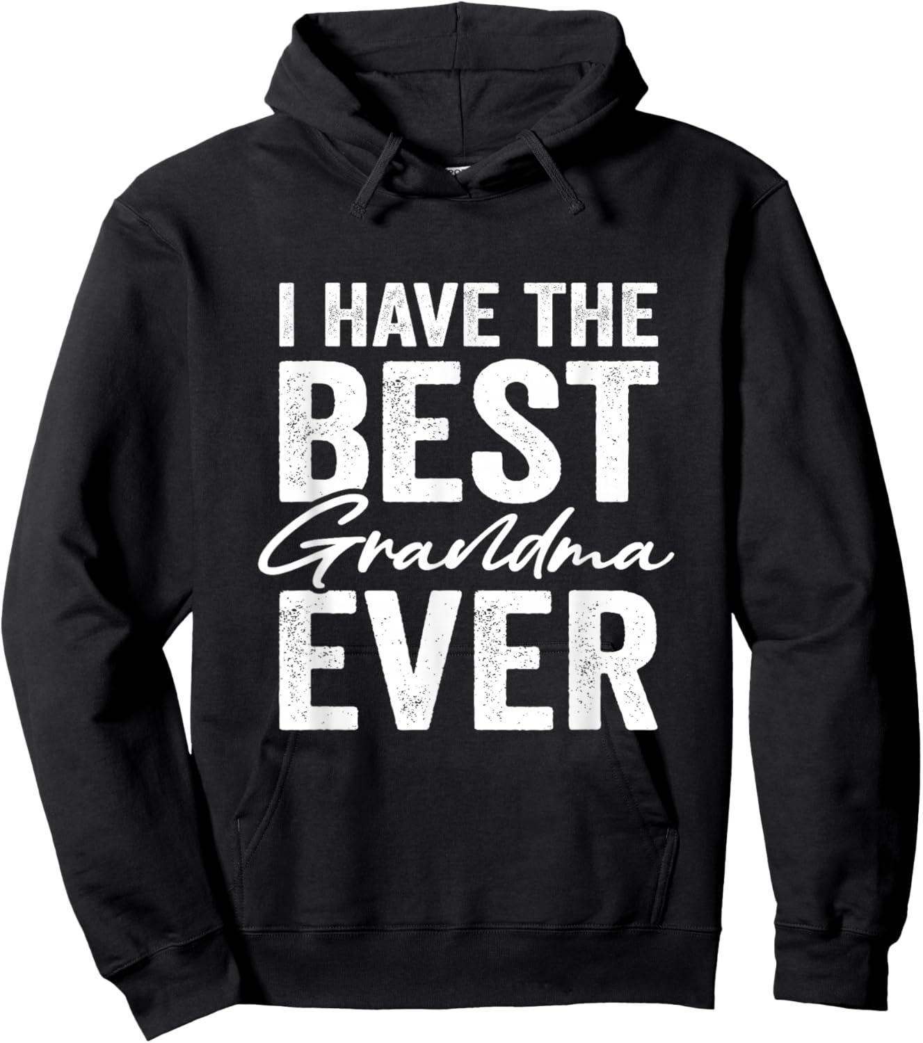 I Have The Best Grandma Ever Grandson Granddaughter Hoodie - Hoodie | Black