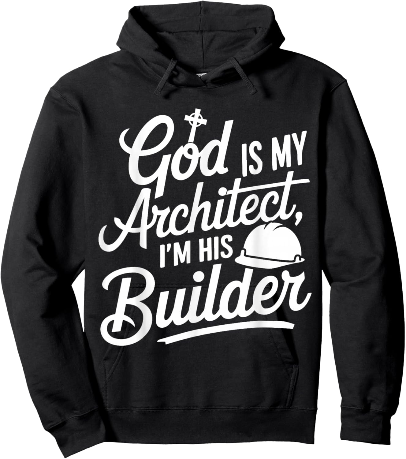 God Is My Architect I'm His Builder Hoodie - Hoodie | Black