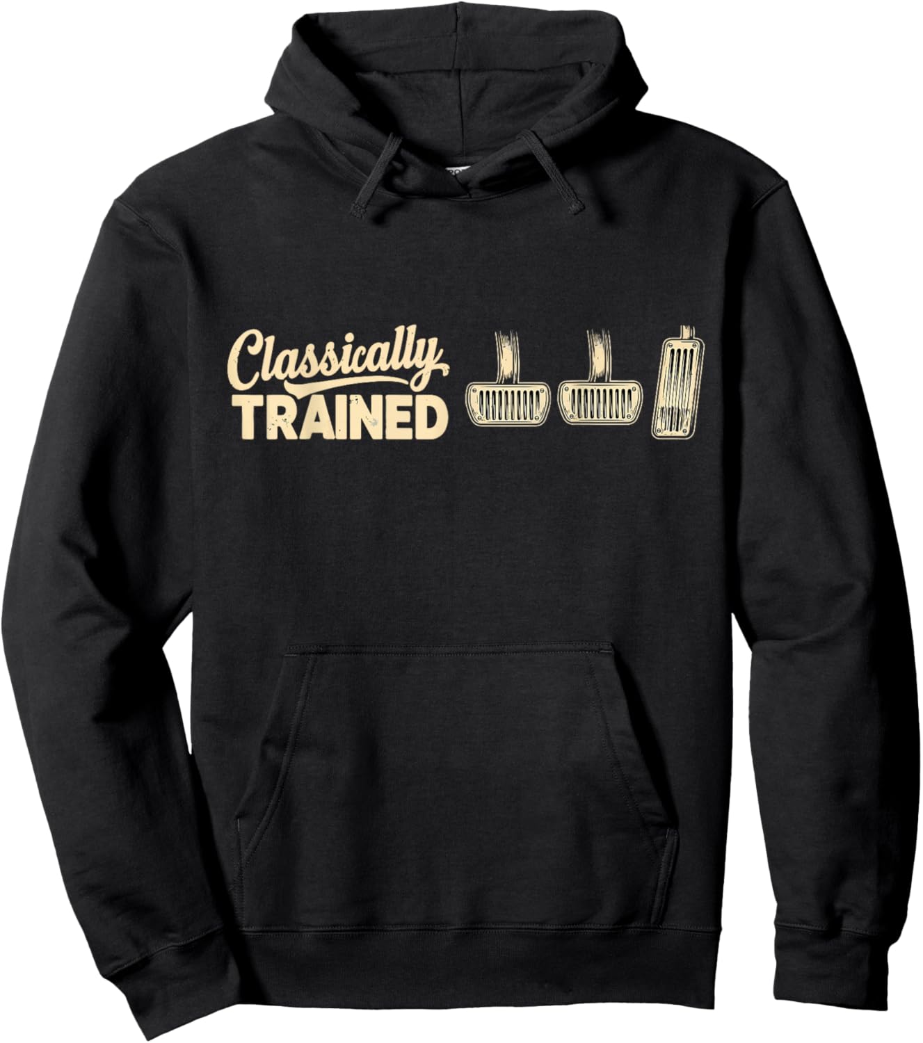 Three Pedals Classically Trained Manual Transmission Driver Hoodie - Hoodie | Black