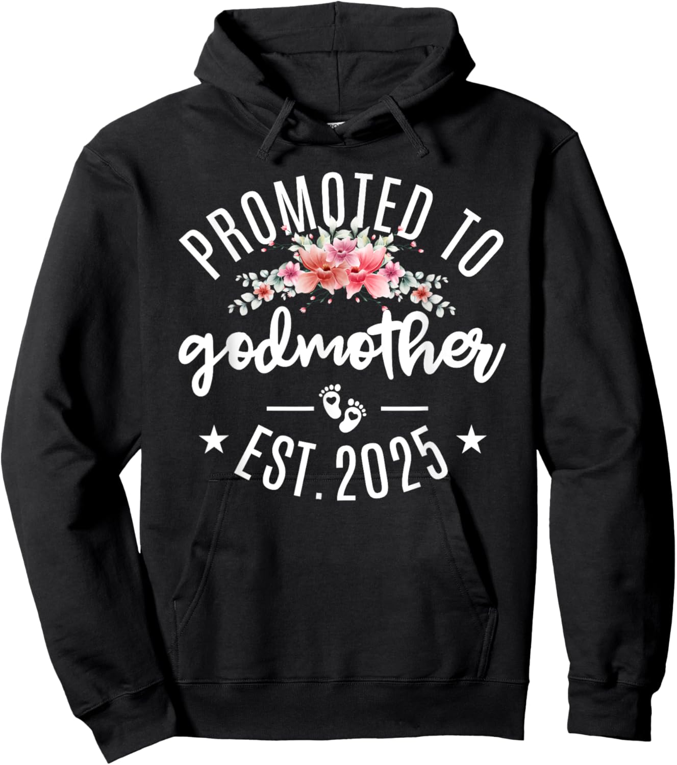 Promoted To Godmother 2025 Flower First Time New Grandma Hoodie - Hoodie | Black