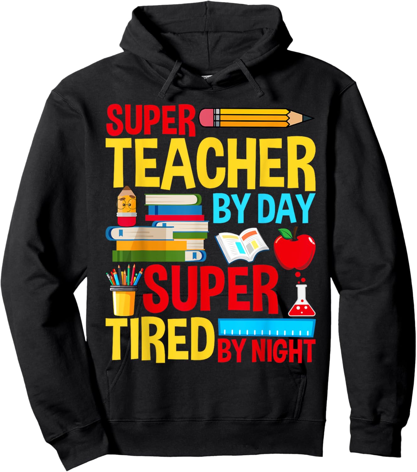 Super Teacher By Day Super Tired By Night Superhero Teacher Hoodie - Hoodie | Black