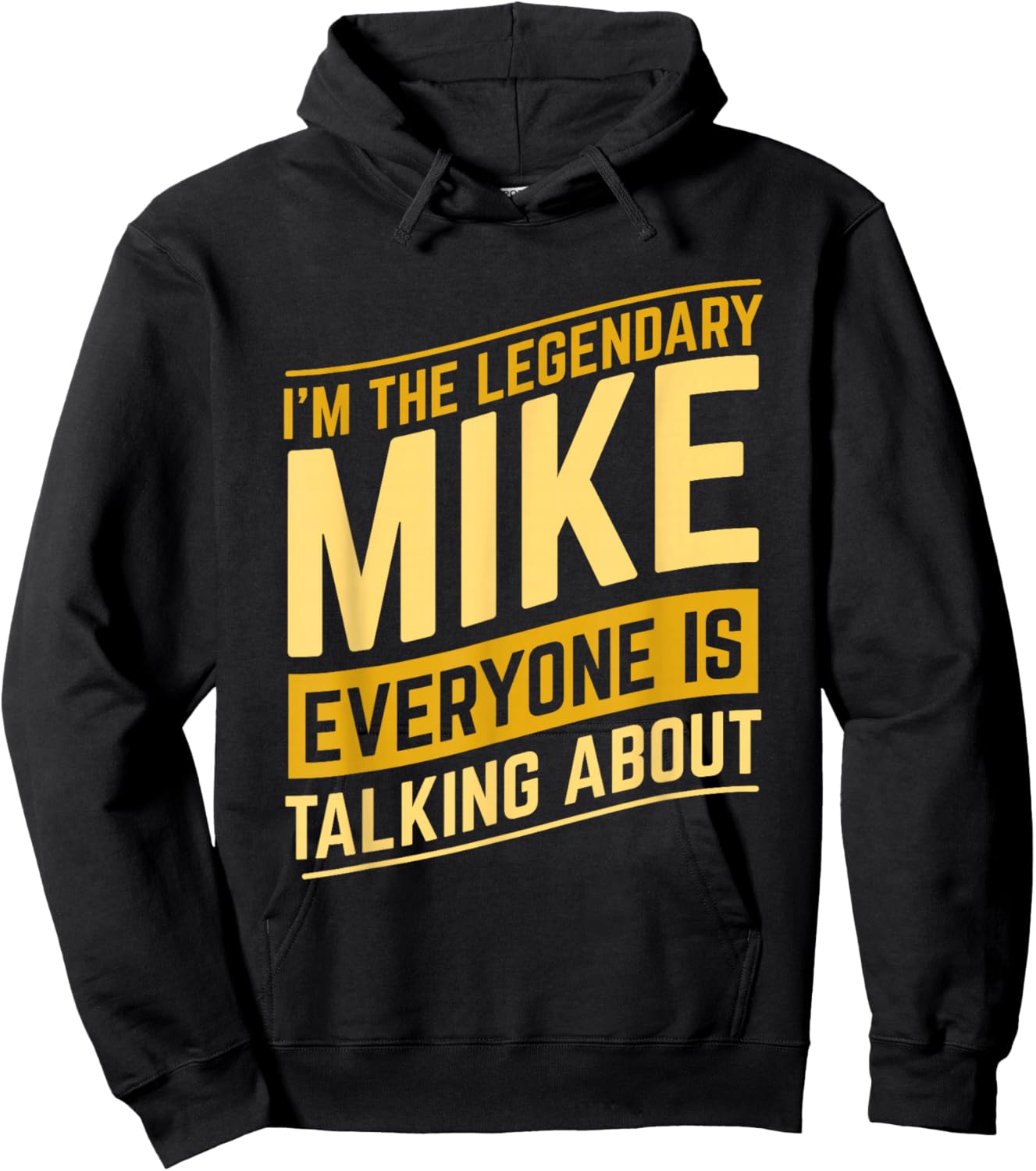 Funny Mike I'm The Legendary Mike First Name Mike Name Hoodie - Hoodie | Black