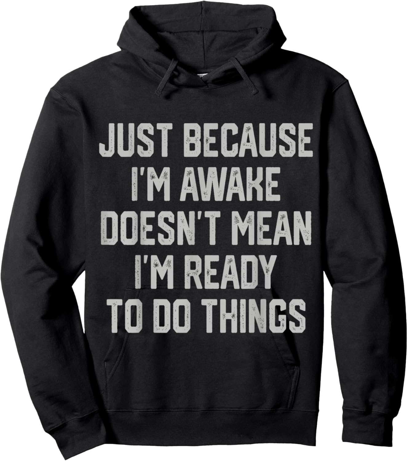 Just Because I’m Awake Funny Tweens and Teens Hoodie - Hoodie | Black