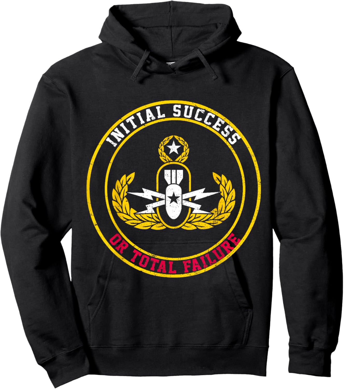 Initial Success Or Total Failure EOD Tech Bomb Disposal Hoodie - Hoodie | Black