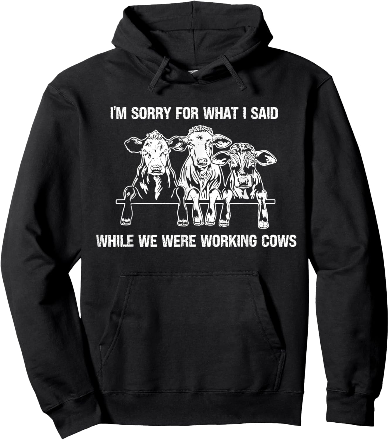 I'm Sorry For What I Said While We Were Working Cows Funny Hoodie - Hoodie | Black
