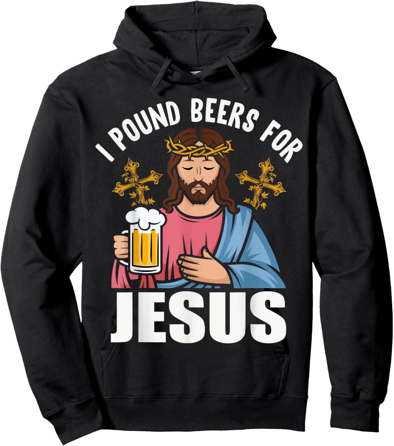 I Pound Beers For Jesus Funny Humor Hoodie - Hoodie | Black