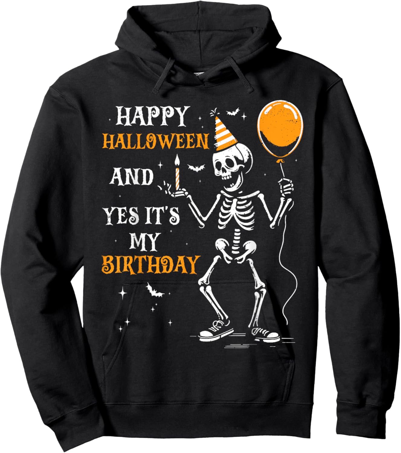 Skeleton Happy Halloween And Yes It's My Birthday October Hoodie - Hoodie | Black