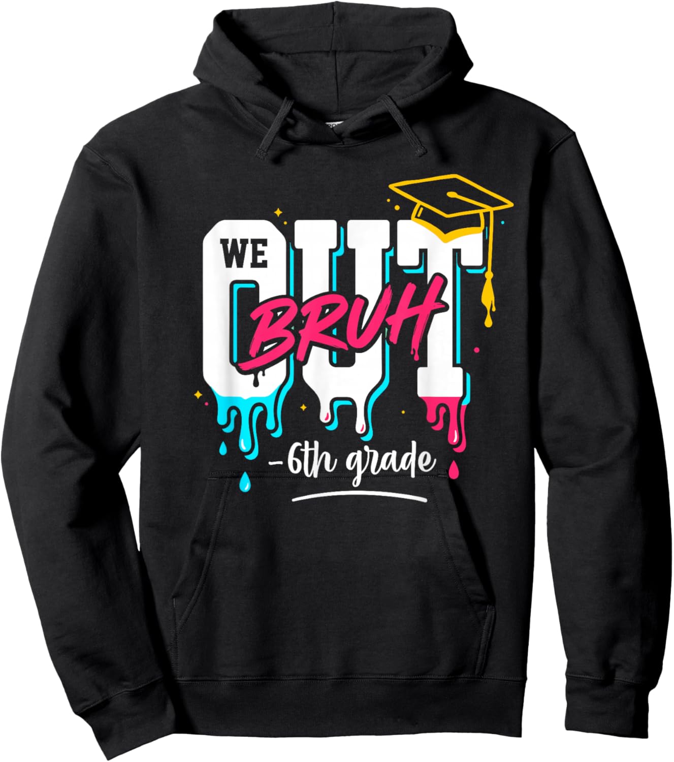 Bruh We Out 6th Graders Graduation end of School Grade Drip Hoodie - Hoodie | Black
