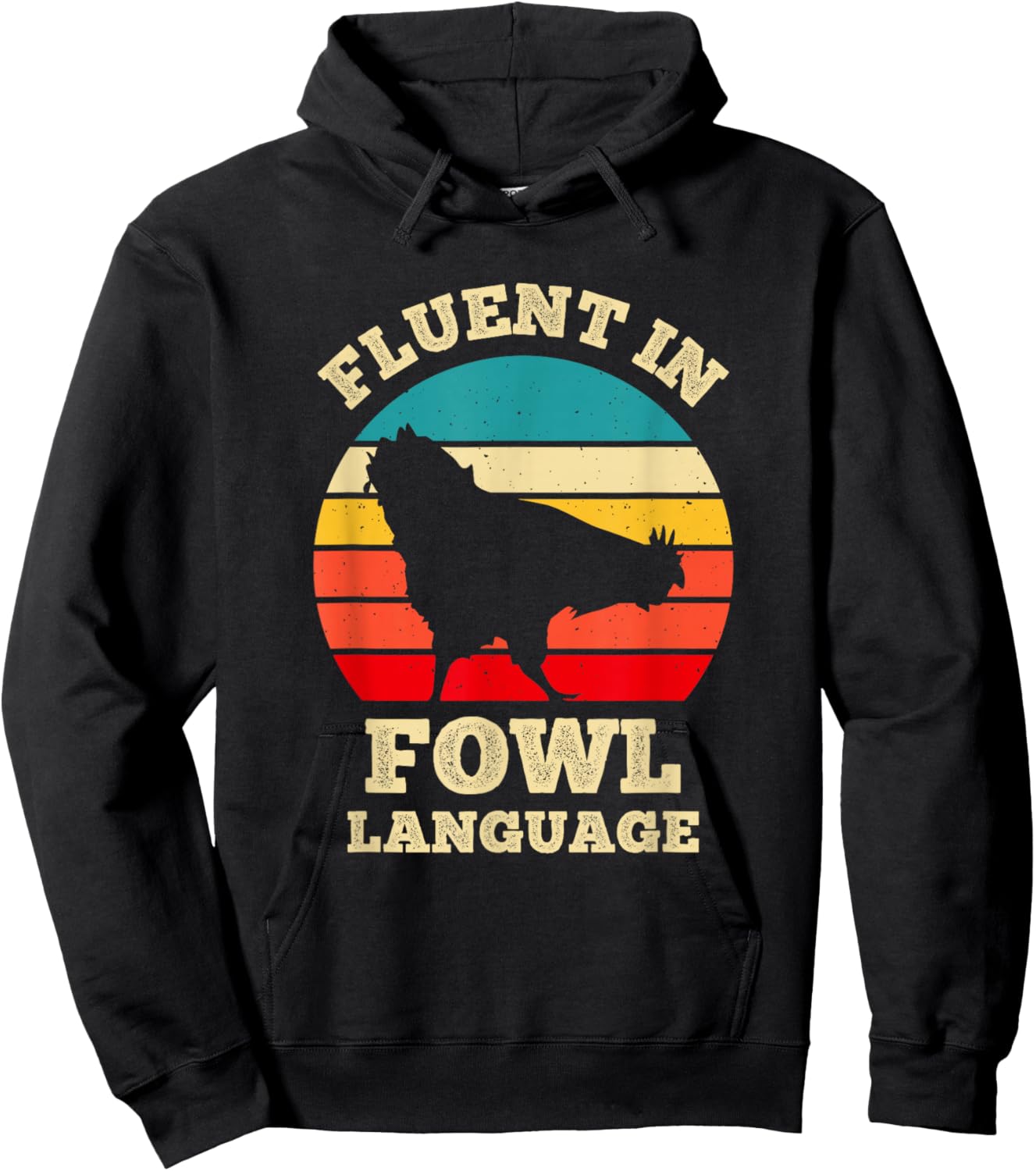 Fluent In Fowl Language Funny Chicken Foul Farmer Farm Hoodie - Hoodie | Black