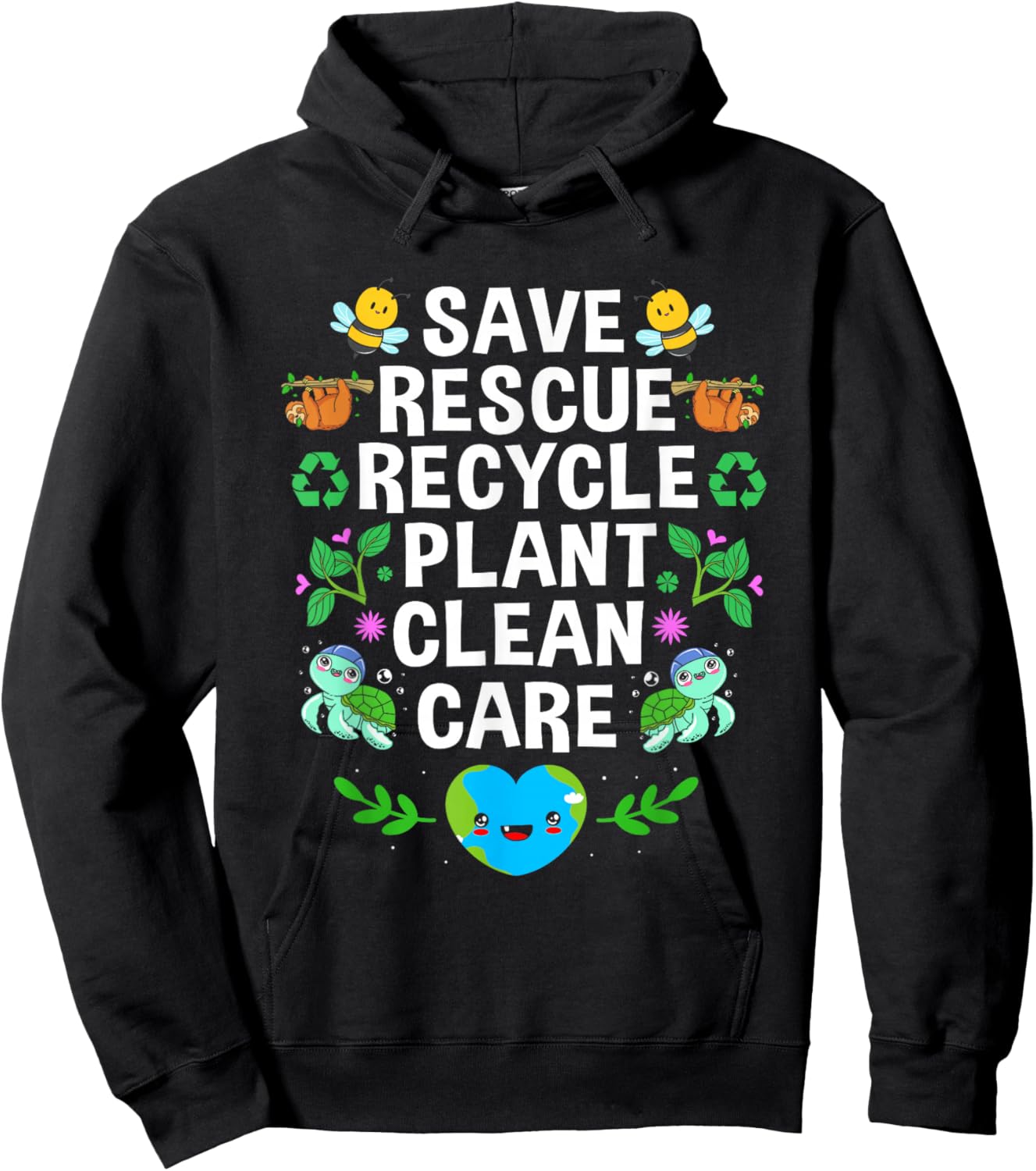Earth Day Save Rescue Recycle Plant Clean Care Hoodie - Hoodie | Black