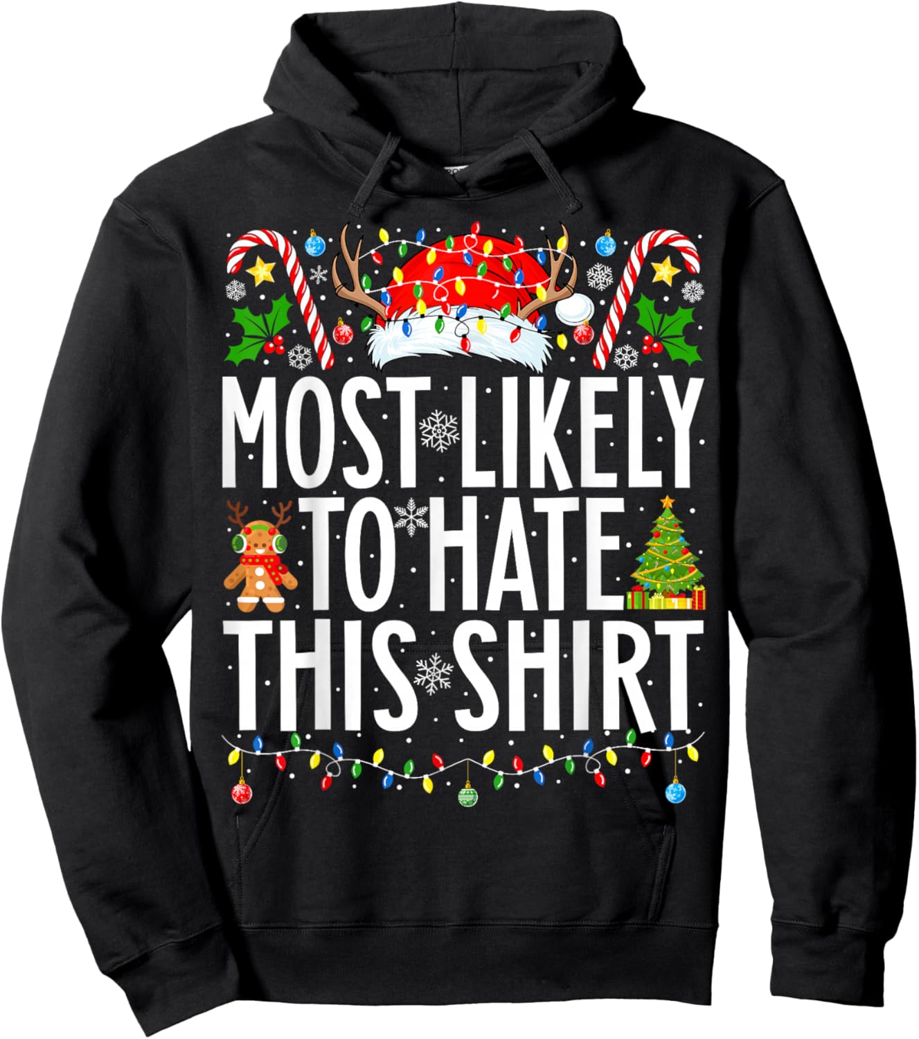 Most Likely To Hate This Shirt Xmas Family Christmas Hoodie - Hoodie | Black