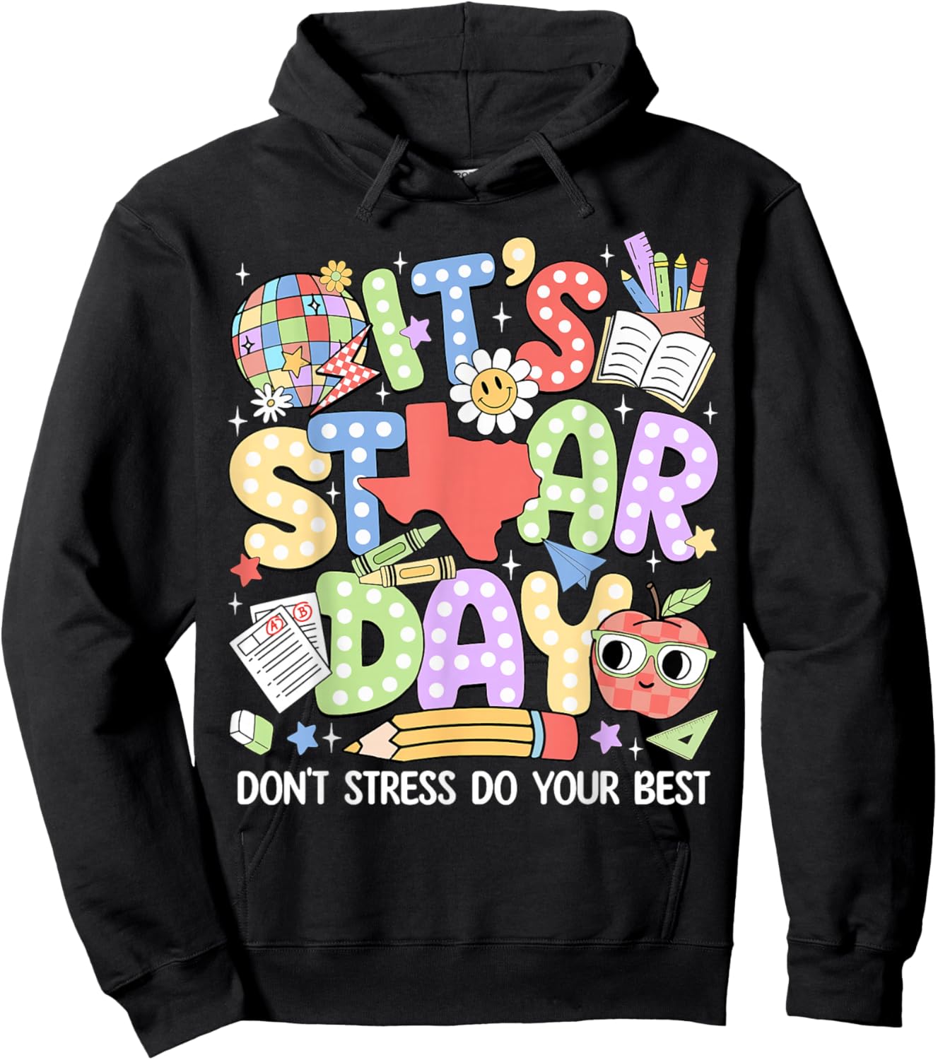 It's Staar Day Don't Stress Do Your Best Test Day Teacher Hoodie - Hoodie | Black