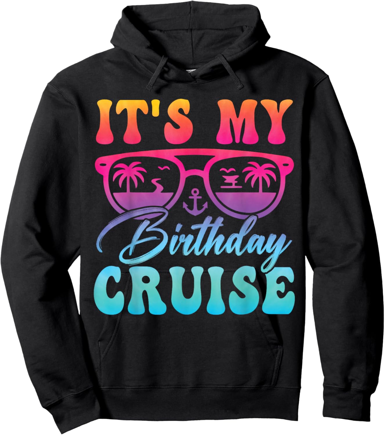 Family Birthday Cruising Sunglasses It's My Birthday Cruise Hoodie - Hoodie | Black