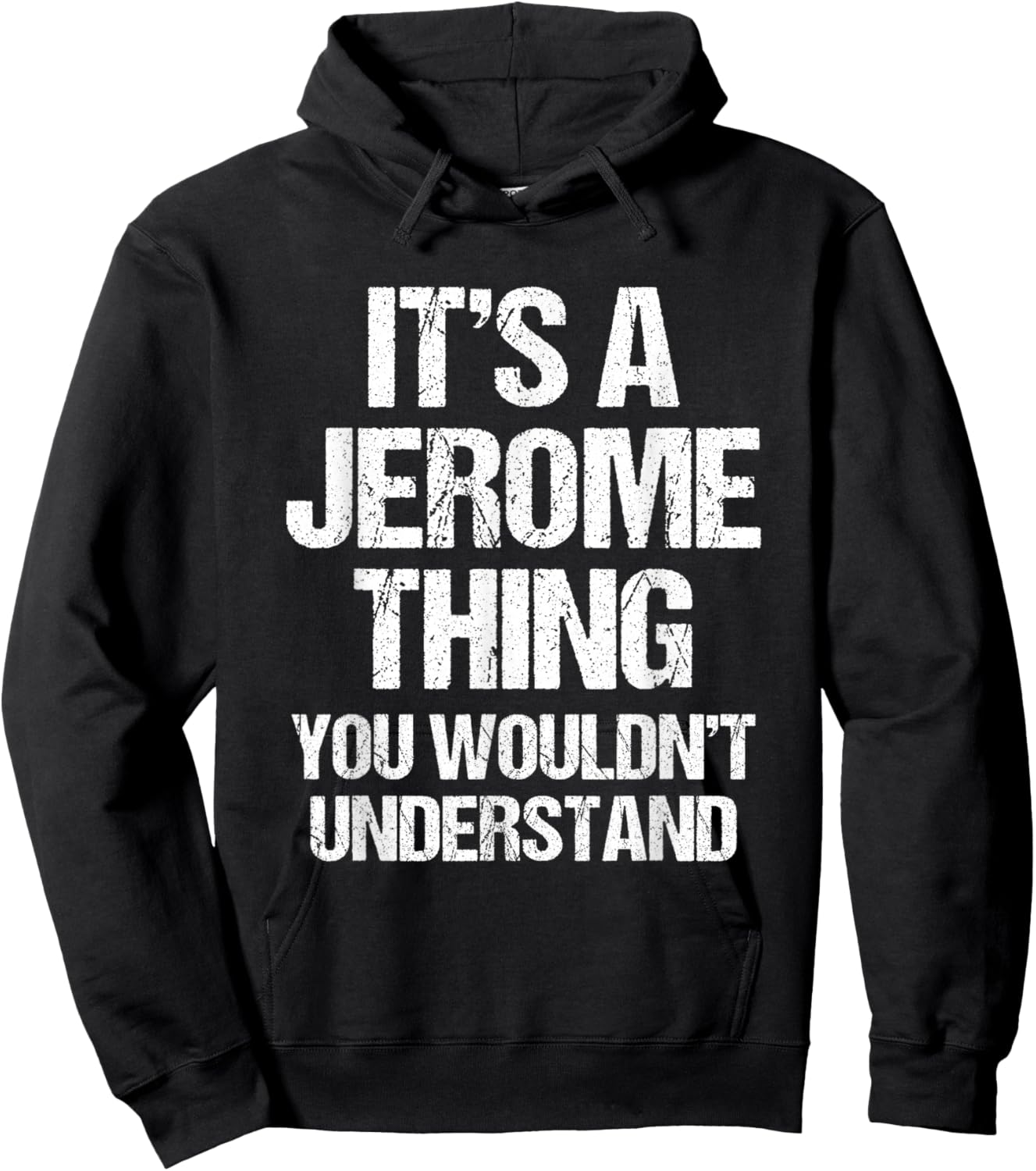 It's A Jerome Thing (You Wouldn't Understand) - Name Jerome Hoodie - Hoodie | Black